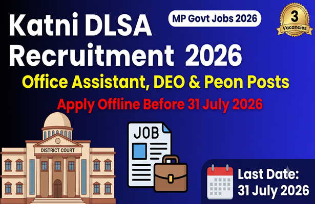 Katni District Legal Services Authority Recruitment 2026: Apply Offline for Office Assistant, Data Entry Operator and Peon Posts